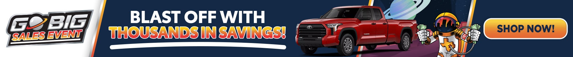 Blast Off with Thousands in Savings!